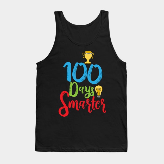 100 Days Smarter - 100th Day of School Tank Top by Attia17